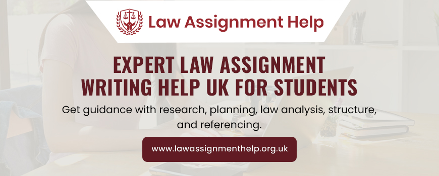 Expert Law Assignment Writing Help UK For Students