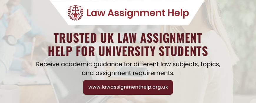 Trusted UK Law Assignment Help For University Students