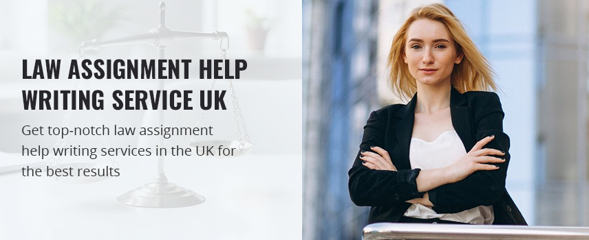 Law Assignment Help Writing Service UK