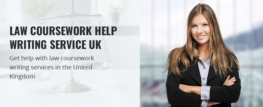 Law Coursework Help Writing Service UK