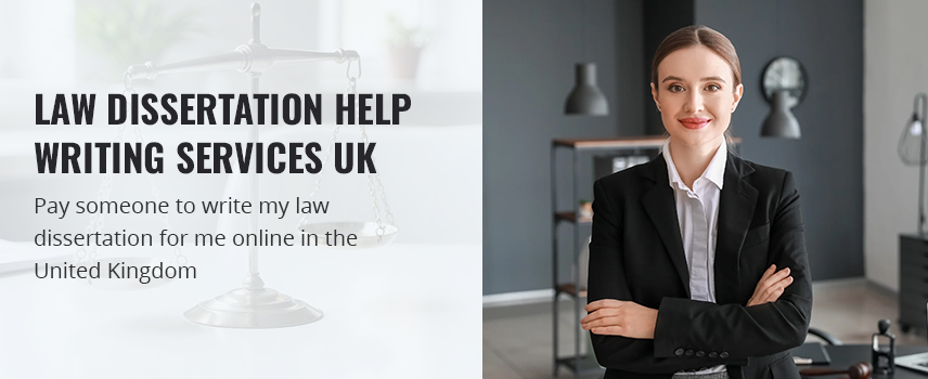 Law Dissertation Help Writing Services UK